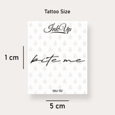 Bite Me Tattoo